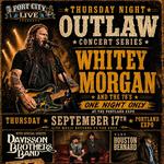 Outlaw Concert Series - Portland, ME  w/ White Morgan