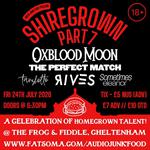 AUDIO JUNK FOOD PRESENTS... SHIREGROWN #7! - OXBLOOD MOON // THE PERFECT MATCH & MORE!