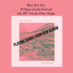 Blue Dirt Girl plays 39 Days of July 