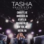 TASHA UNSCRIPTED NIGHTS TOUR- WASHINGTON, DC