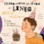 Linus 10 year anniversary show