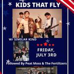 Kids That Fly w/ Similar Kind, Peat Moss & The Fertilizers