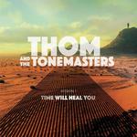 Thom and the Tone Masters