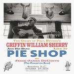 Griffin William Sherry & His Band w/ Jesse James DeConto (The Pinkerton Raid)