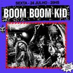 Boom Boom Kid 24 de julho de 2026  Belvedere,  Curitiba 