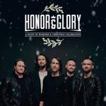 Honor & Glory - A Night of Worship and Christmas Celebration 