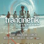 Trancinetik @ Noroît 2026