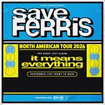 Save Ferris: It Means Everything - 29 Year Anniversary Tour
