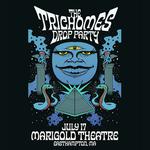The Trichomes w/ Drop Party 