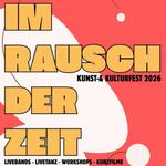 Kunst- und Kulturfest IM RAUSCH DER ZEIT