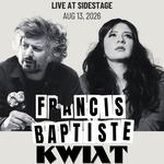 Francis Baptiste & KWIAT: Live at Sidestage