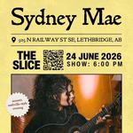Sydney Mae @ The Slice, Lethbridge