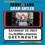 Ebony Lamb + Gram Antler - Gloria of Greymouth