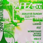 奈良NEVERLAND 30th ANNIVERSARY × LUDENS 2nd EP release party  [AREA001 vol.1]