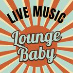 Lounge Baby live at Moby Dicks Tavern