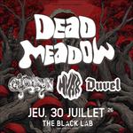 Dead Meadow + Glow Sun + Myar + Duvel