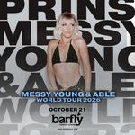 PRINS | MESSY, YOUNG & ABLE WORLD TOUR - LONDON