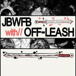 Off-Leash & JBWFB