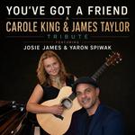 YOU’VE GOT A FRIEND - Carole King & James Taylor tribute ft. Yaron Spiwak & Josie James