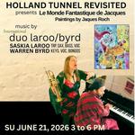 Duo Laroo/Byrd at Holland Tunnel Revisited