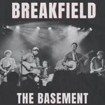 Breakfield at The Basement 