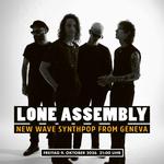 LONE ASSEMBLY NEW WAVE SYNTHPOP FROM GENEVA