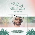 RayBurger at Palm Tree Beach Club Las Vegas