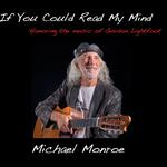 "If You Could Read My Mind" Michael Monroe's Tribute to Gordon Lightfoot