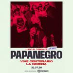 PAPANEGRO en LA SERENA