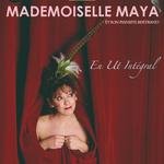 MADEMOISELLE MAYA EN UT INTEGRAL au Festival d'Avignon