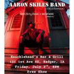 Aaron Skiles w/Dirty Deals + MCM MAX at Knuckleheads!