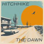 Hitchhike The Dawn