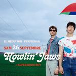 Howlin' Jaws + Supersonic Boy