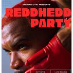 REDDHEDD PARTY 