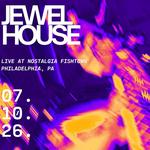 Jewel House Live at Nostalgia Fishtown