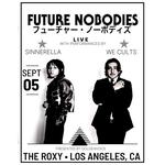 Future Nobodies, Sinnerella, & We Cults