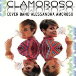 Clamoroso cover band di Alessandra Amoroso 