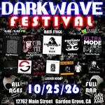 SUN 10/25/2026 Dark Wave Festival at Garden Amp, Garden Grove, CA!