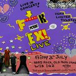 F**K YOUR EX - LIVE!