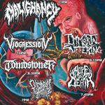 Malignancy, Viogression, Immortal Suffering, Tombstoner,Hope is Death,Putrefact Indulgence
