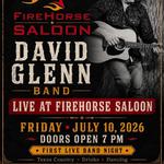Firehorse Saloon Concert w David Glenn Band