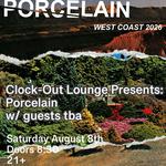 Clock-out Lounge Presents: Porcelain + Museum of Light