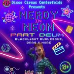 DCC Presents: Nerdy in Neon Part Deux