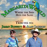 MargaritaWorld - Tribute to Jimmy Buffett & Alan Jackson