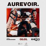 aurevoir. // Budapest, Kobuci Kert  // vendég: biankahaidu