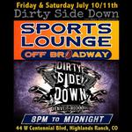 Dirty Side Down @ Sports Lounge Off Broadway