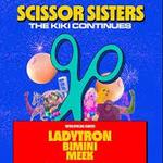 Scissor Sisters: The Kiki Continues