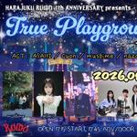 Harajuku Ruido pre. "True Playground"