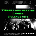 TYRANTS AND MARTYRS/CYPHER/VIOLENCE CITY