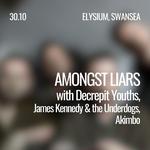 Amongst Liars + Decrepit Youths live at Elysium, Swansea